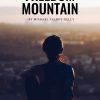 Michael Talbot Kelly Freedom Mountain - Stories from Freedom Mountain
